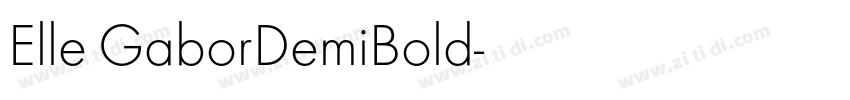 Elle GaborDemiBold字体转换 Elle GaborDemiBold字体转换
